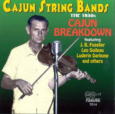 Cajun String Bands 1930's: Cajun Breakdown