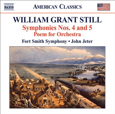 William Grant Still: Symphonies Nos. 4 & 5; Poem for Orchestra