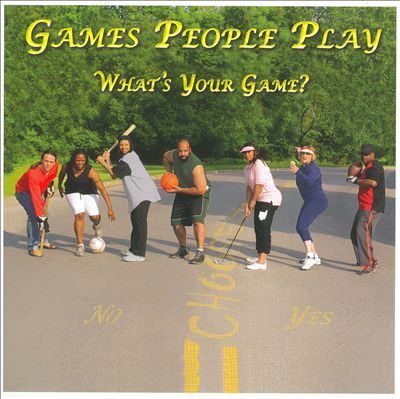 Games People Play: What's Your Game