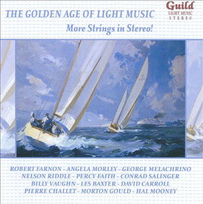 The Golden Age of Light Music: More Strings in Stereo!