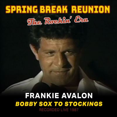 Spring Break Reunion: The Rockin' Era- Live