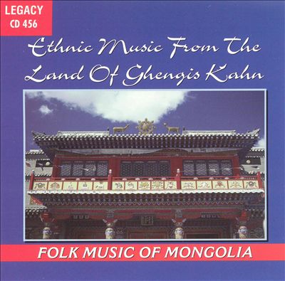 Ethnic Music from the Land of Gengis Kahn
