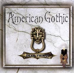 baixar álbum American Gothic - Dead Things