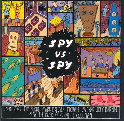 Spy vs. Spy: The Music of Ornette Coleman