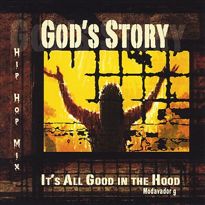 God's Story: It's All Good in the Hood