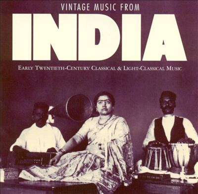 Vintage Music from India: Early Twentieth-Century Classical & Light-Classical Music