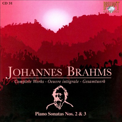 Brahms: Piano Sonatas Nos. 2 & 3