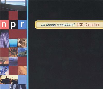 All Songs Considered: 4 CD Collection