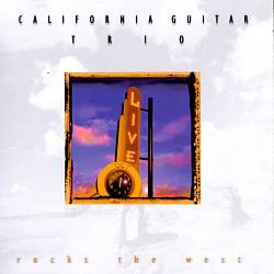 descargar álbum California Guitar Trio - Rocks The West