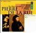 Pierre de la Rue: Missa Com iocunditate; Motets