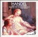 Handel: Arie e Duetti d'Amore
