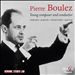 Pierre Boulez: Young Composer and Conductor - Debussy, Bartók, Stravinsky, Boulez
