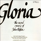 Gloria: The Sacred Music of John Rutter [1984]