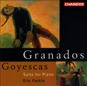 Granados: Goyescas, Suite for Piano