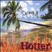 Hotter Than Ever!