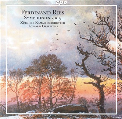 Ferdinand Ries: Symphonies 3 & 5