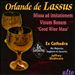 Orlande de Lassus: Missa ad imitationem; Vinum Bonum