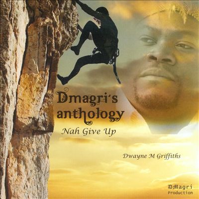 Dmagri's Anthology: Nah Give Up