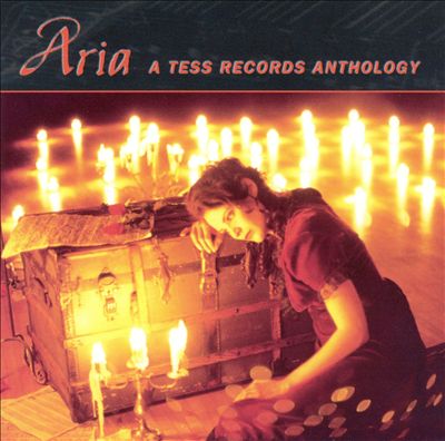 Aria: A Tess Records Anthology