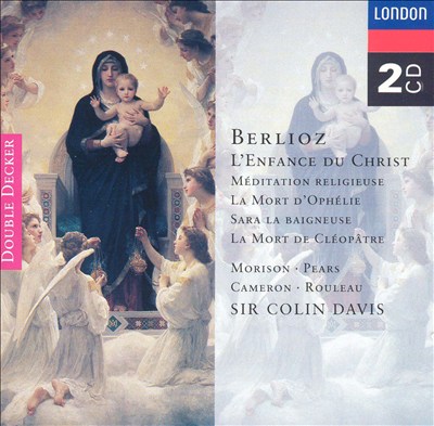 Berlioz: L'Enfance Du Christ