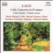 Lalo: Cello Concerto; Sonata; Chants russes
