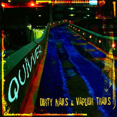 Dirty Nails & Vapour Trails