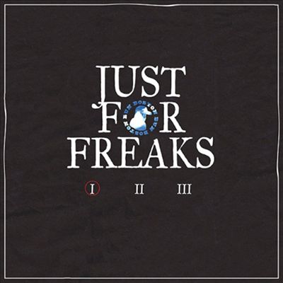 Just For Freaks, Vol. I