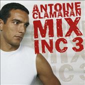 Mix Inc, Vol. 3: Antoine Clamaran