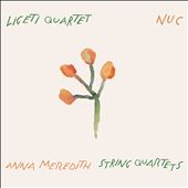 Anna Meredith: Nuc – String Quartets