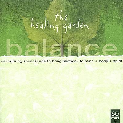 The Healing Garden Music: Balance