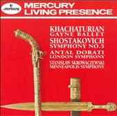 Khachaturian: Gayne Ballet Music; Shostakovich: Symphony No. 5