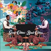 Good Vibes/Bad Vibes