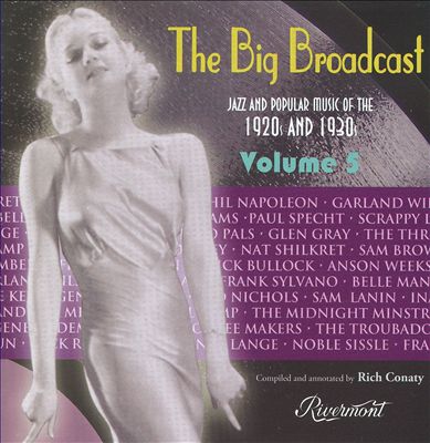 Big Broadcast: Jazz and Popular Music of the 1920s and 1930s, Vol. 5
