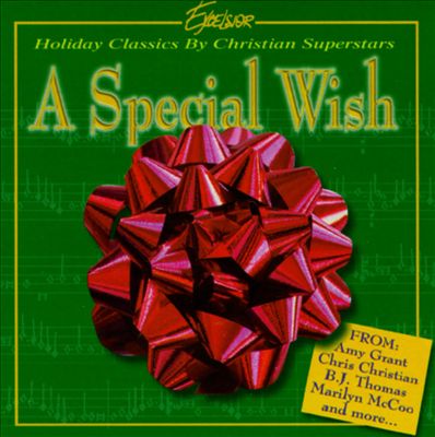 A Special Wish: Holiday Classics by Christian Superstars