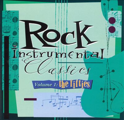 Rock Instrumental Classics, Vol. 1: The Fifties