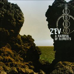 Album herunterladen Z'EV - A Handful Of Elements