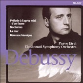Debussy: Prélude à l'après-midi d'un faune; Nocturnes; La mer; Berceuse héroïque