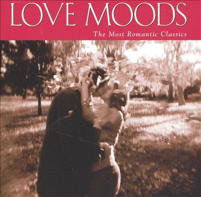 Love Moods: The Most Romantic Classics