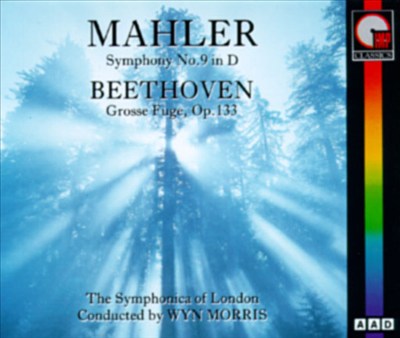 Mahler: Symphony No. 9 in D/Beethoven: Grosse Fugue, Op. 133