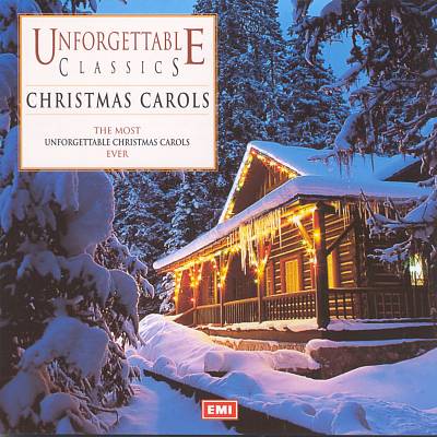 Unforgettable Classics: Christmas Carols