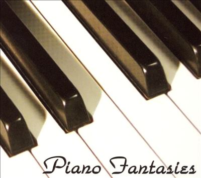 Piano Fantasies