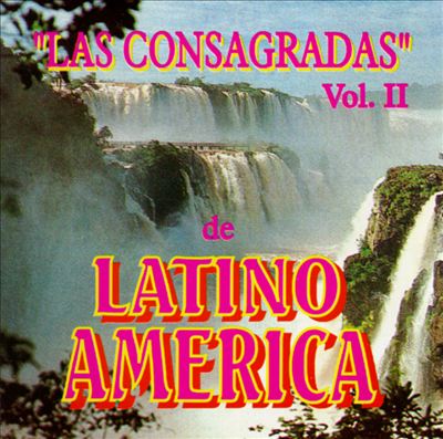 Las Consagradas De Latino America, Vol. 2