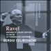 Ravel: Daphnis et Chloé (Suites); La Valse; Le Tombeau de Couperin