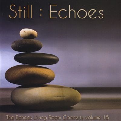 Still: Echoes Living Room Concerts, Vol. 15