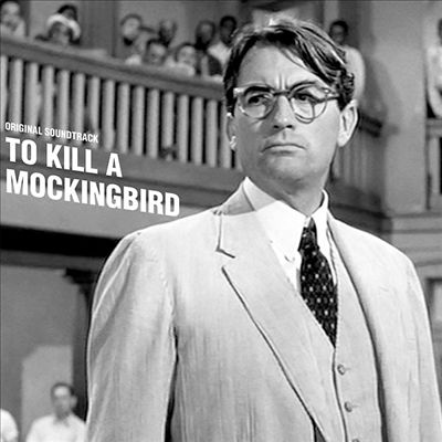 To Kill a Mockingbird [Original Motion Picture Soundtrack]