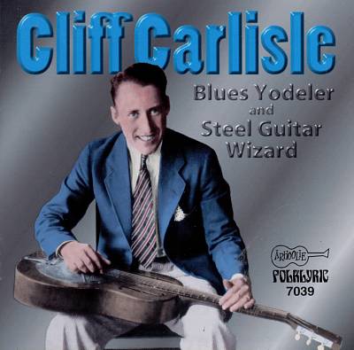 Blues Yodeler and Steel Guitar Wizard