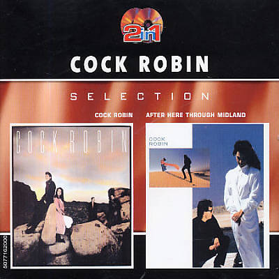 Cock Robin/After Here Through Midland