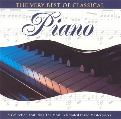 The Very Best of Classical Piano