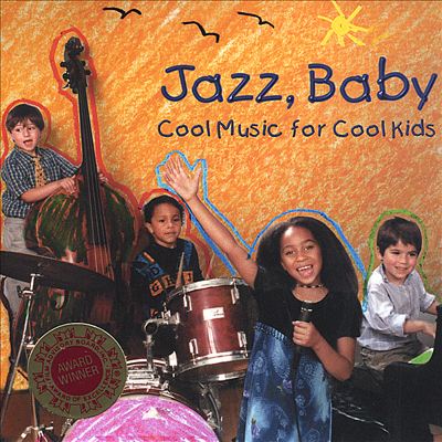 Jazz Baby: Cool Music for Cool Kids