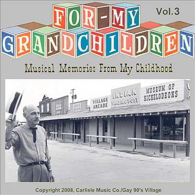 For My Grandchildren, Vol. 3: Musical Memories from My Childhood